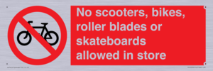 No scooters, bikes, roller blades or skateboards allowed in store